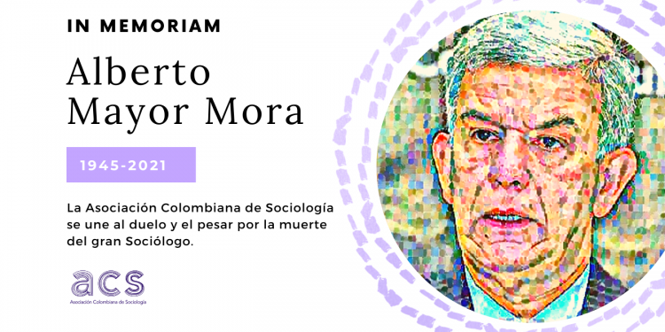 IN MEMORIAM: Alberto Mayor Mora (1945-2021)