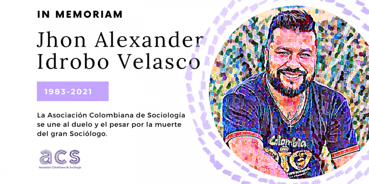 IN MEMORIAM: Jhon Alexander Idrobo Velasco<br>1983-2021